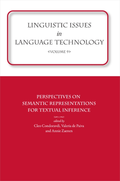 Linguistic Issues in Language Technology Vol 9: Perspectives on Semantic Representations for Textual Inference