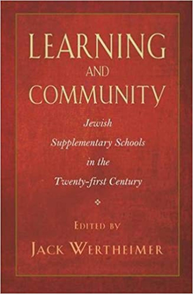 Learning and Community: Jewish Supplementary Schools in the Twenty-First Century