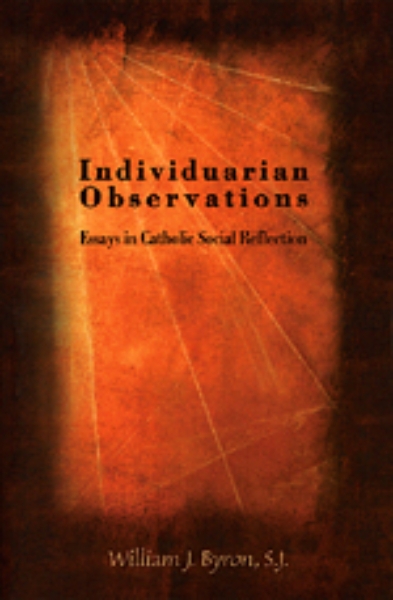 Individuarian Observations: Essays in Catholic Social Reflection