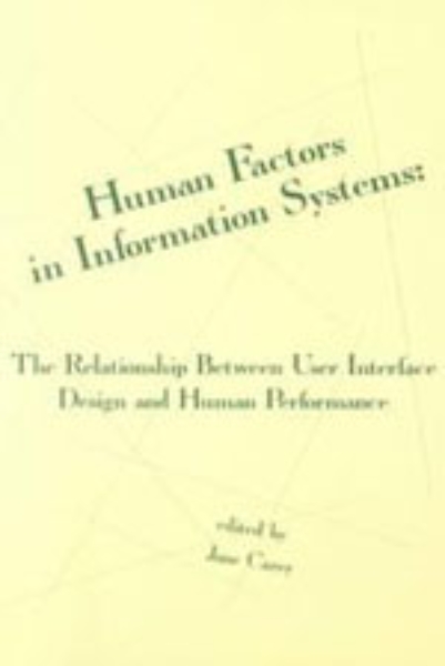 Human Factors in Information Systems: The Relationship Between User Interface Design and Human Performance