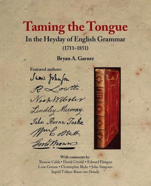 Taming the Tongue in the Heyday of English Grammar (1711–1851)