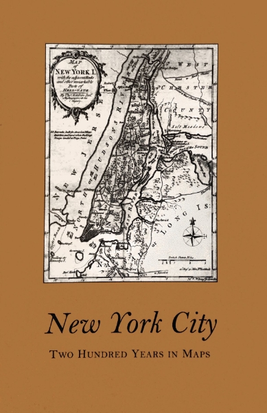 New York City: Two Hundred Years in Maps: From the Thomas M. Whitehead Collection of Books about Books