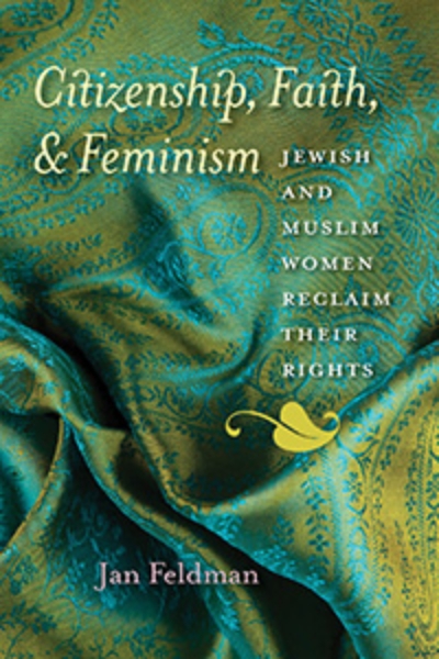 Citizenship, Faith, and Feminism: Jewish and Muslim Women Reclaim Their Rights
