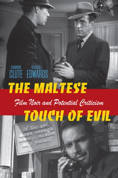 The Maltese Touch of Evil: Film Noir and Potential Criticism