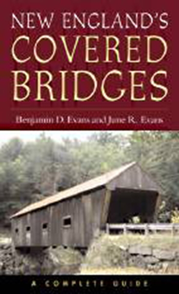 New England’s Covered Bridges: A Complete Guide