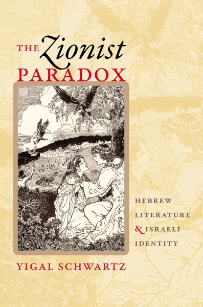 The Zionist Paradox: Hebrew Literature and Israeli Identity