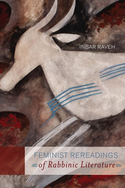 Feminist Rereadings of Rabbinic Literature