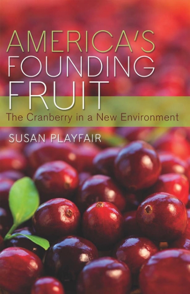 America’s Founding Fruit: The Cranberry in a New Environment