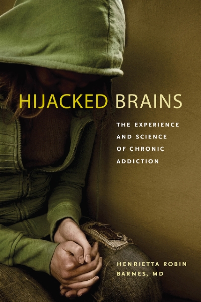 Hijacked Brains: The Experience and Science of Chronic Addiction