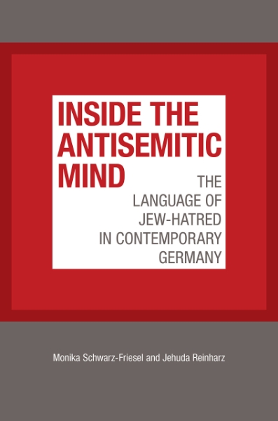Inside the Antisemitic Mind: The Language of Jew-Hatred in Contemporary Germany