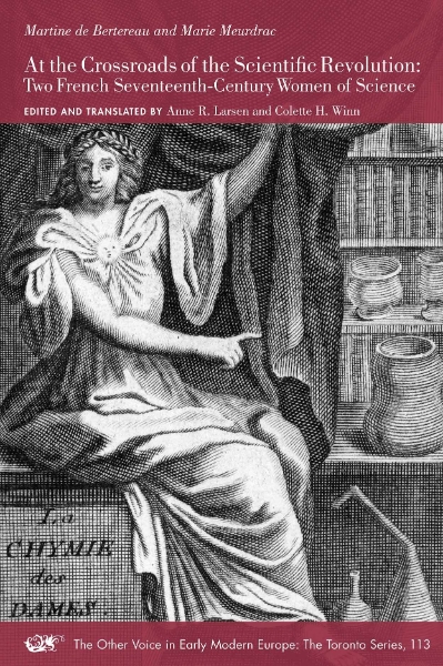 At the Crossroads of the Scientific Revolution: Two French Seventeenth-Century Women of Science