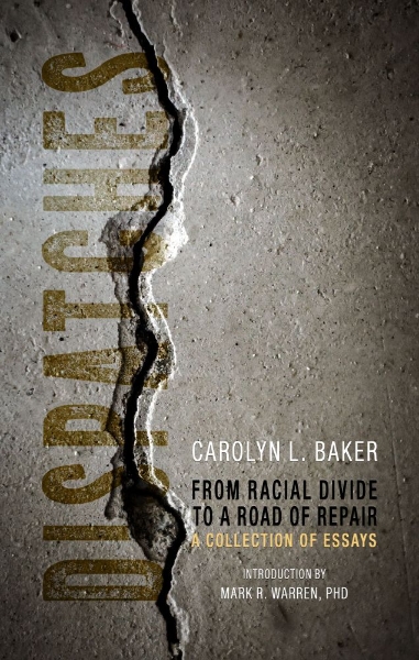 Dispatches, From Racial Divide to the Road of Repair: A Collection of Essays