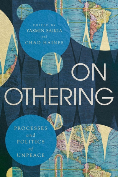 On Othering: Processes and Politics of Unpeace