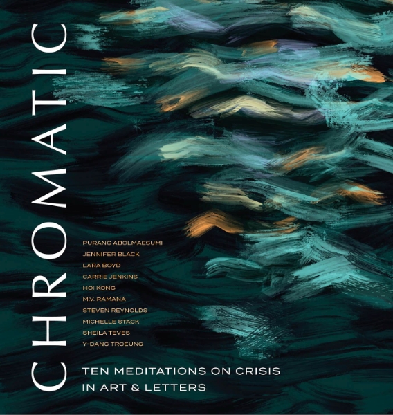 Chromatic: Ten Meditations on Crisis in Art and Letters