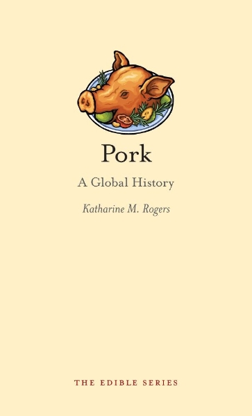 Pork: A Global History