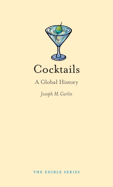 Cocktails: A Global History