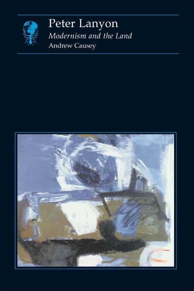 Peter Lanyon: Modernism and the Land