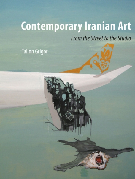 Contemporary Iranian Art: From the Street to the Studio