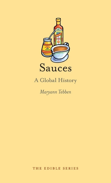 Sauces: A Global History