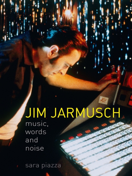 Jim Jarmusch: Music, Words and Noise