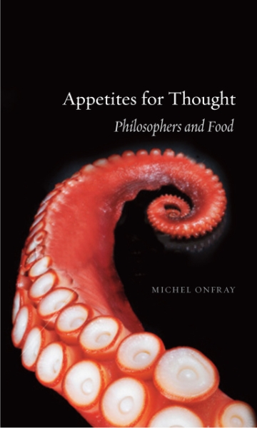 Appetites for Thought: Philosophers and Food
