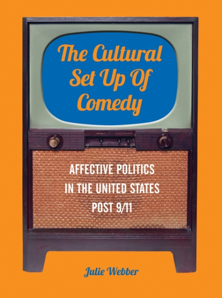 The Cultural Set Up of Comedy: Affective Politics in the United States Post 9/11