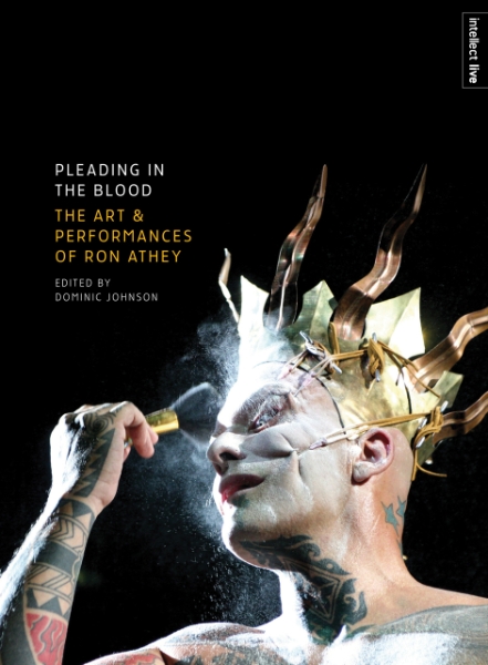 Pleading in the Blood: The Art and Performances of Ron Athey