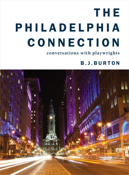 The Philadelphia Connection: Conversations with Playwrights