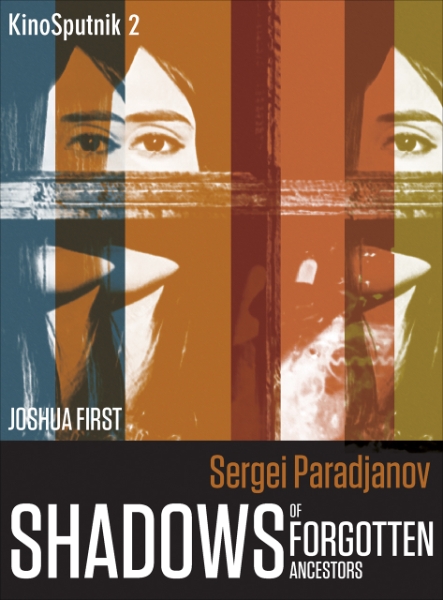 Sergei Paradjanov: Shadows of Forgotten Ancestors