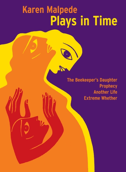 Plays in Time: The Beekeeper’s Daughter, Prophecy, Another Life and Extreme Whether