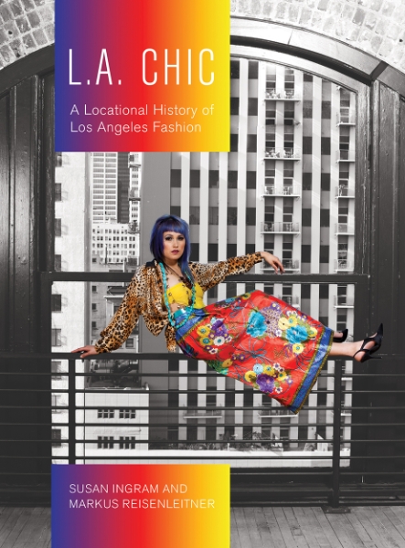 L.A. Chic: A Locational History of Los Angeles Fashion