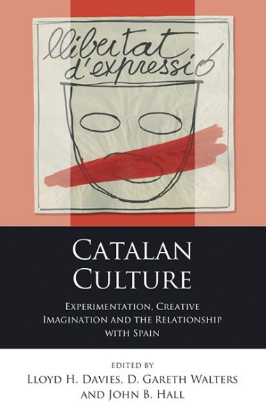 Catalan Culture: Experimentation, Creative Imagination and the Relationship with Spain