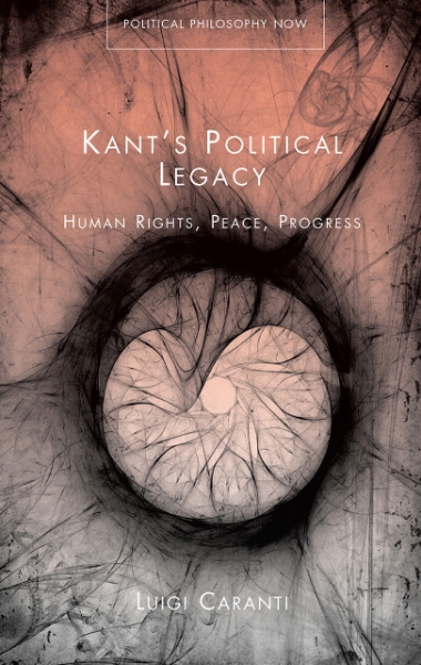 Kant’s Political Legacy: Human Rights, Peace, Progress