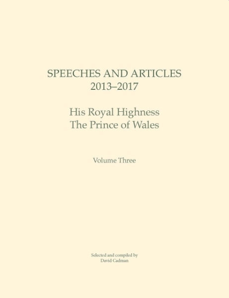Speeches and Articles 2013 – 2017: His Royal Highness The Prince of Wales