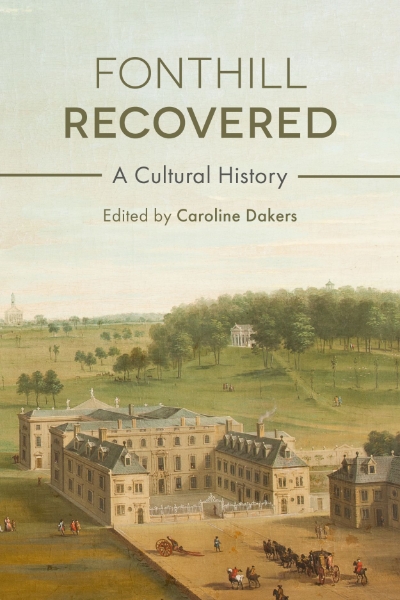 Fonthill Recovered: A Cultural History