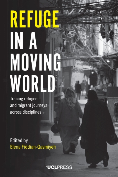 Refuge in a Moving World: Tracing Refugee and Migrant Journeys Across Disciplines