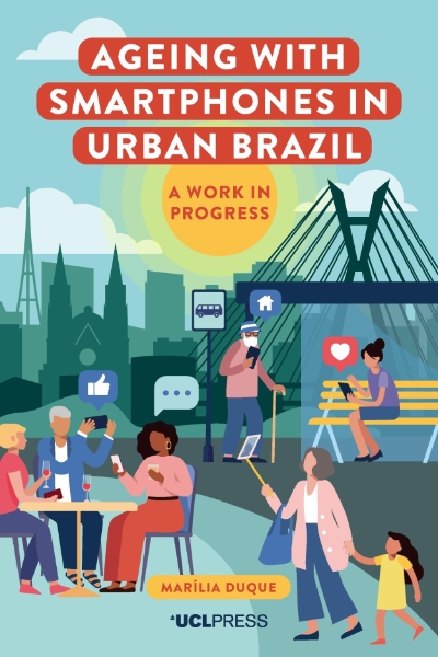 Ageing with Smartphones in Urban Brazil: A Work in Progess