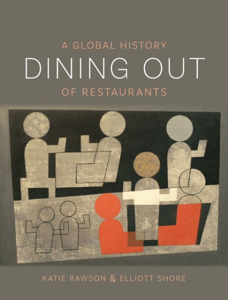 Dining Out: A Global History of Restaurants