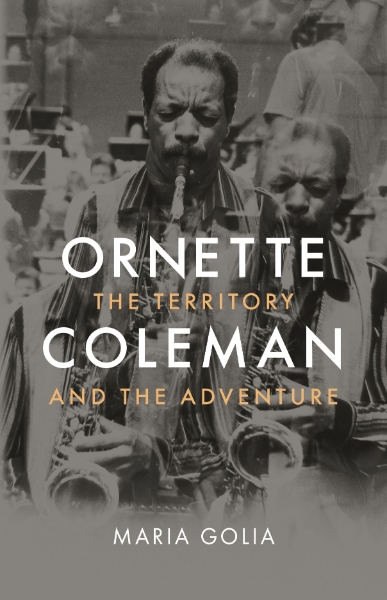 Ornette Coleman: The Territory and the Adventure