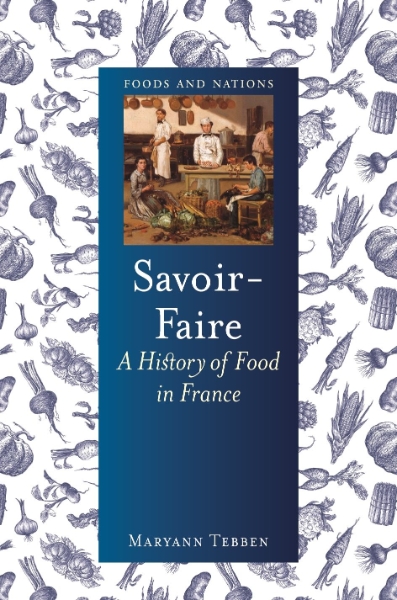 Savoir-Faire: A History of Food in France