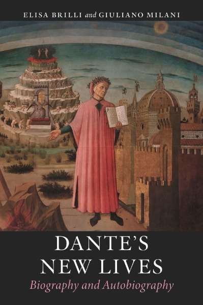 Dante’s New Lives: Biography and Autobiography