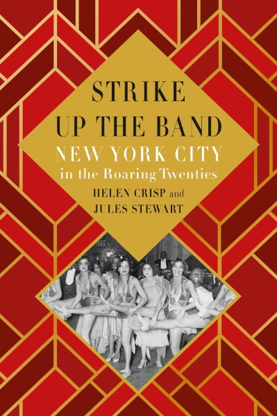 Strike Up the Band: New York City in the Roaring Twenties