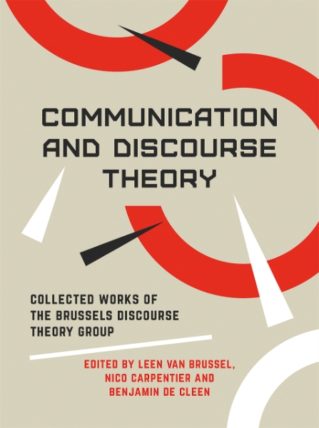 Communication and Discourse Theory: Collected Works of the Brussels Discourse Theory Group