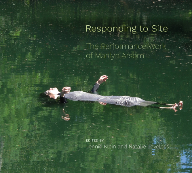 Responding to Site: The Performance Work of Marilyn Arsem
