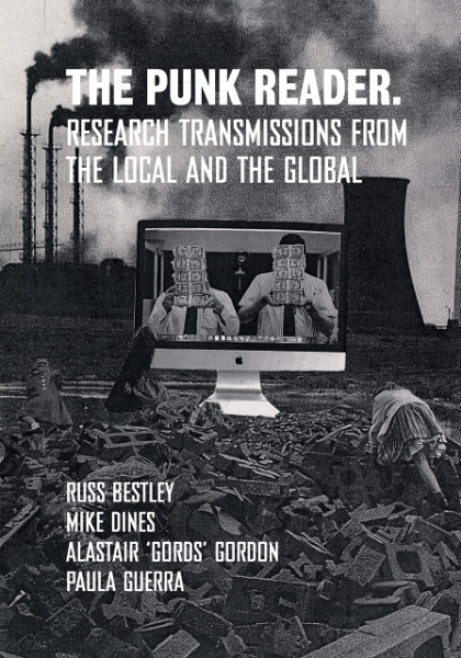 The Punk Reader: Research Transmissions from the Local and the Global