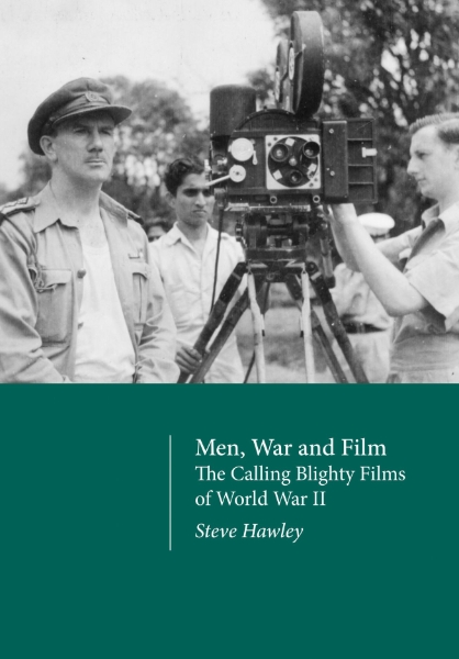 Men, War and Film: The Calling Blighty Films of World War II