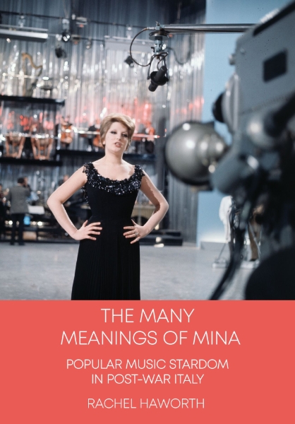 The Many Meanings of Mina: Popular Music Stardom in Post-War Italy