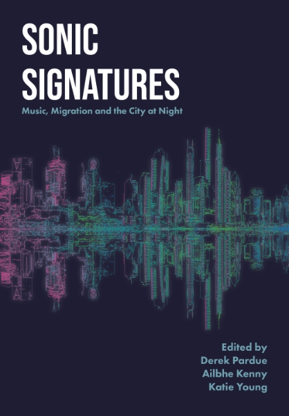 Sonic Signatures: Music, Migration and the City at Night