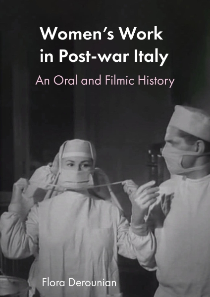 Women’s Work in Post-war Italy: An Oral and Filmic History