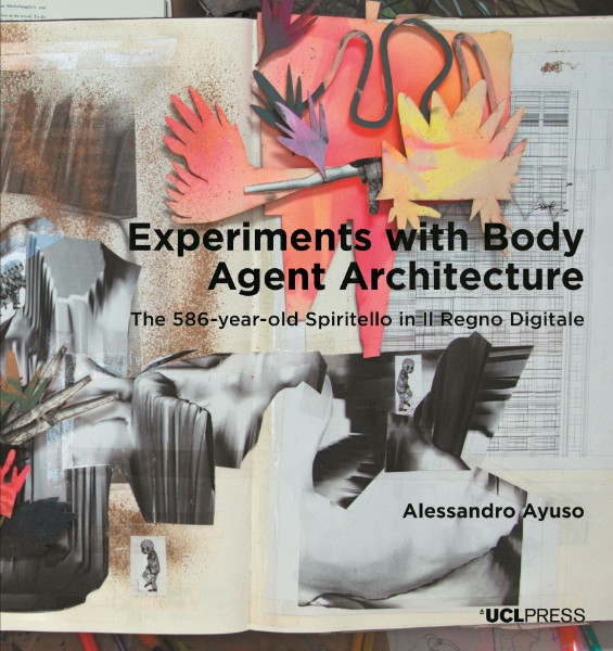 Experiments with Body Agent Architecture: The 586-year-old Spiritello in Il Regno Digitale